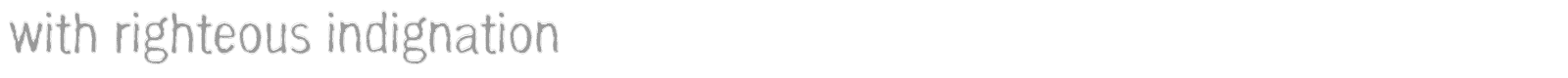 With Righteous Indignation font preview